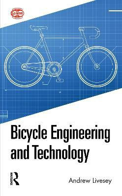 Bicycle Engineering and Technology(English, Electronic book text, Livesey Andrew)
