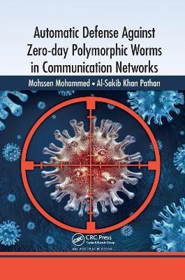 Automatic Defense Against Zero-day Polymorphic Worms in Communication Networks(English, Paperback, Mohammed Mohssen)