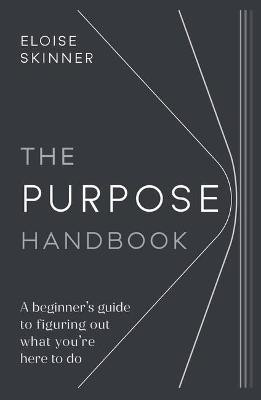 The Purpose Handbook(English, Paperback, Skinner Eloise)