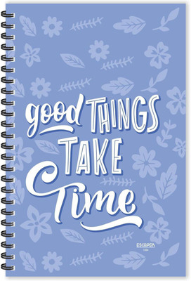 ESCAPER Good Things Take Time (Ruled - A5 Size - 8.5 x 5.5 inches) Designer Motivational Diary, Quotes on Notepad A5 Diary Ruled 160 Pages(Multicolor)