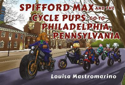 Spifford Max and the Cycle Pups Go to New York City(English, Paperback, Mastromarino Louisa)
