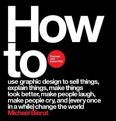 How to Revised and Expanded Edition(English, Book, Michael Bierut)