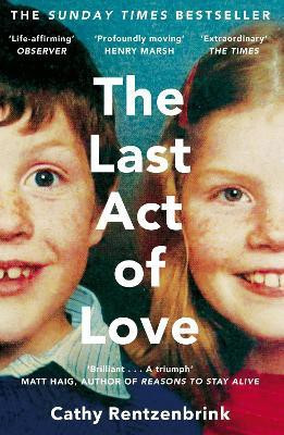The Last Act of Love(English, Paperback, Rentzenbrink Cathy)