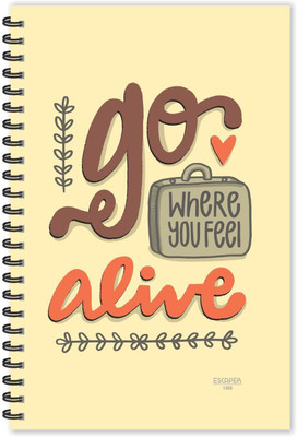 ESCAPER Go where you Feel Alive (Ruled - A5 Size - 8.5 x 5.5 inches) Designer Motivational Diary, Quotes on Diary, Travel Notepad A5 Diary Ruled 160 Pages(Multicolor)