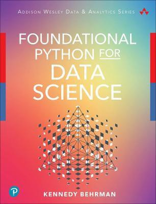 Foundational Python for Data Science(English, Paperback, Behrman Kennedy)