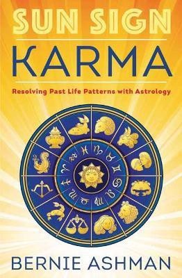 Sun Sign Karma(English, Paperback, Ashman Bernie)