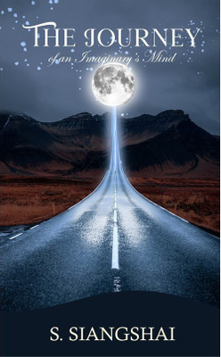 The Journey Of An Imaginary's Mind(English, Paperback, Siangshai S)