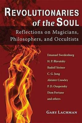 Revolutionaries of the Soul(English, Electronic book text, Lachman Gary)