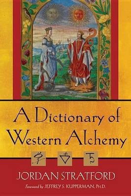 A Dictionary of Western Alchemy(English, Electronic book text, Stratford Jordan)