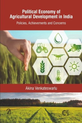 The political economy of agricultural development in India(English, Hardcover, Venkateswarlu Akina)