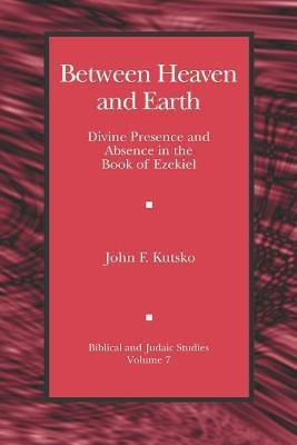 Between Heaven and Earth(English, Hardcover, Kutsko John F.)