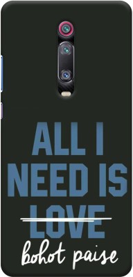 NDCOM Back Cover for Redmi K20 All I Need Is Love Bohot Paise Printed(Multicolor, Hard Case, Pack of: 1)