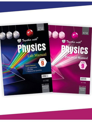 Together With ICSE Physics Lab Manual With Practical Manual For Class 9(Paperback, Rachna Sagar)