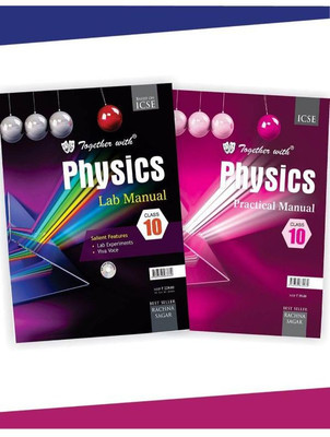 Together With ICSE Physics Lab Manual With Practical Manual For 10th Class(Paperback, Rachna Sagar)