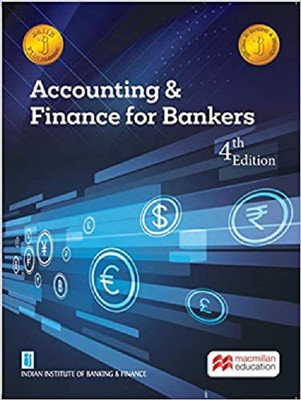 JAIIB - Accounting & Finance for Bankers - 4th Edition(Paperback, IIBF)