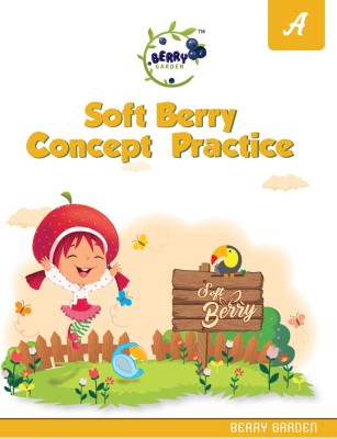 Berry Garden Smart Berry Concept Practice Part A | By adopting practices of Early Childhood Care and Education (ECCE), and the preschool curriculum(Paperback, Anju Gupta)