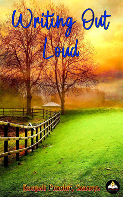 WRITING OUT LOUD(Paperback, ROOPALI PUROHIT, SARANYA)
