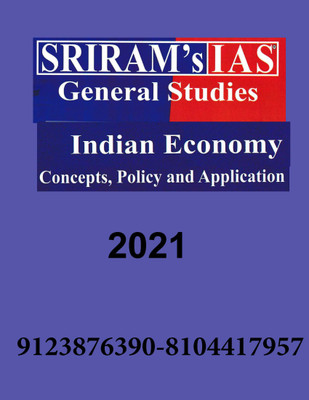 Sriram's Indian Economy - 2021 (Latestest & Updated)(SPIRAL BOUND, SRIRAM IAS)
