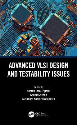 Advanced VLSI Design and Testability Issues(English, Paperback, unknown)