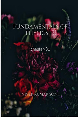 Fundamentals of physics -31(English, Paperback, Vivek Kumar Soni)