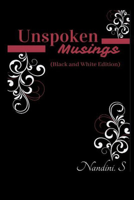 Unspoken Musings (Black and White Edition)(English, Paperback, Nandini S)