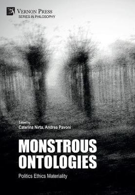 Monstrous Ontologies: Politics Ethics Materiality(English, Hardcover, unknown)