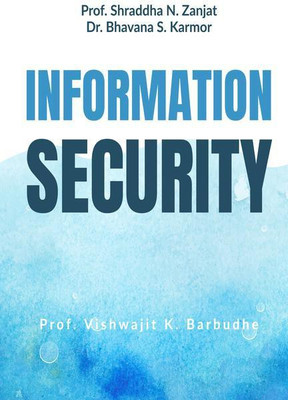 INFORMATION SECURITY(English, Paperback, Dr. Bhavana S. Karmore)