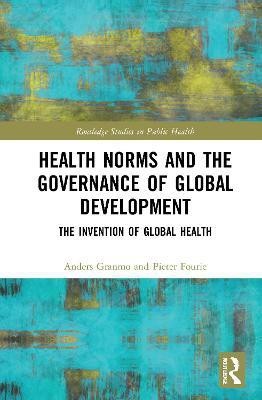 Health Norms and the Governance of Global Development(English, Hardcover, Granmo Anders)