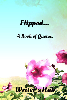 Flipped...(English, Paperback, Writer's Hub)
