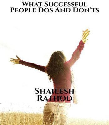 What Successful People Dos and Don'ts(English, Paperback, Shailesh Rathod)