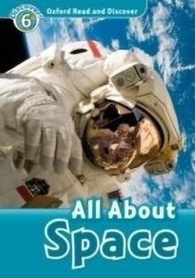 Oxford Read and Discover: Level 6: All About Space(English, Paperback, Raynham Alex)