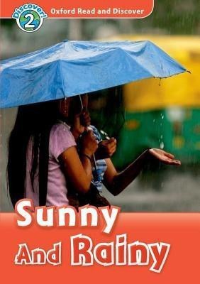 Oxford Read and Discover: Level 2: Sunny and Rainy(English, Paperback, unknown)