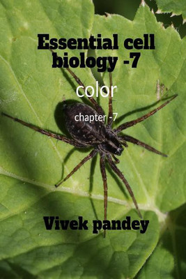 essential cell biology-7 (color)(English, Paperback, Vivek Pandey)