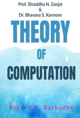 THEORY OF COMPUTATION(English, Paperback, Prof. Vishwajit K. Barbudhe)