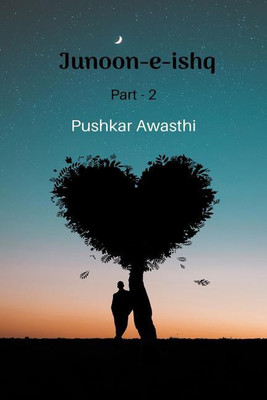 Junoon-e-ishq (Part - 2) Color(English, Paperback, Pushkar Awasthi)