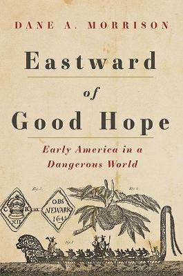 Eastward of Good Hope(English, Hardcover, Morrison Dane A.)