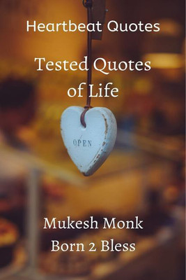 Heartbeat Quotes(English, Paperback, Mukesh Monk - Born2bless)