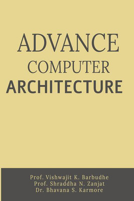 ADVANCE COMPUTER ARCHITECTURE(English, Paperback, Prof. Vishwajit K. Barbudhe)
