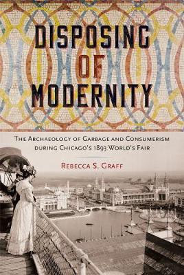 Disposing of Modernity(English, Hardcover, Graff Rebecca S.)