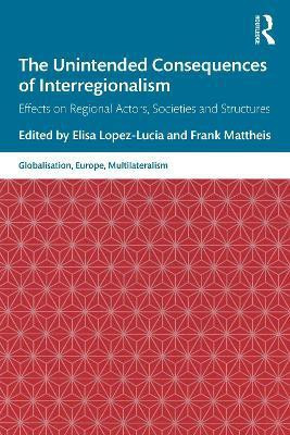 The Unintended Consequences of Interregionalism(English, Paperback, unknown)