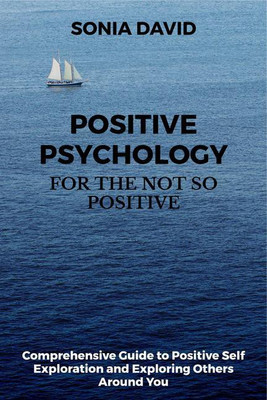 Positive Psychology for the Not so Positive(English, Paperback, Sonia David)