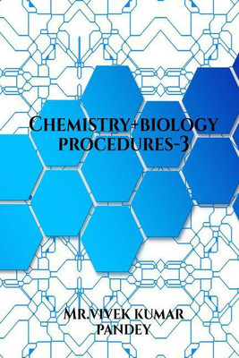 Chemistry+Biology procedures -3(English, Paperback, Mr.vivek kumar pandey)