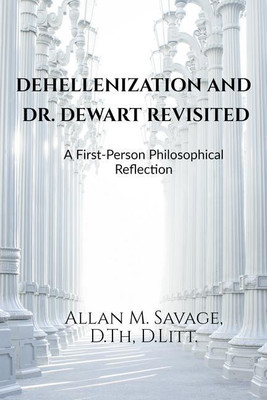 Dehellenization and Dr. Dewart Revisited(English, Paperback, Allan M. Savage)