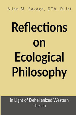 Reflections on Ecological Philosophy(English, Paperback, Allan M. Savage)