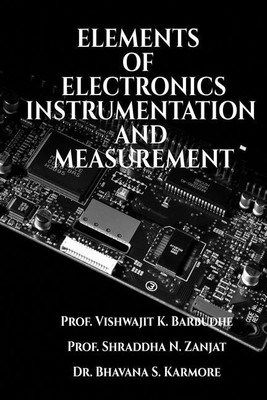 ELEMENTS OF ELECTRONICS INSTRUMENTATION AND MEASUREMENT(English, Paperback, Prof. Vishwajit K. Barbudhe)