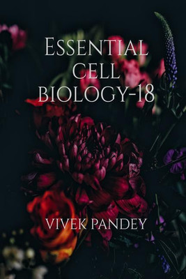 Essential cell biology-18(English, Paperback, Vivek Pandey)