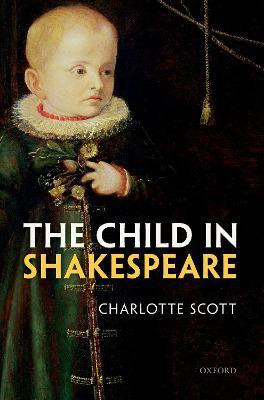 The Child in Shakespeare(English, Paperback, Scott Charlotte)