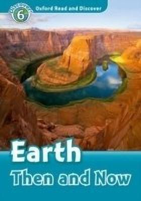 Oxford Read and Discover: Level 6: Earth Then and Now(English, Paperback, unknown)