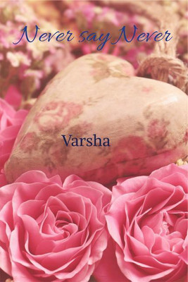 Never say Never (B & W)(English, Paperback, Varsha)
