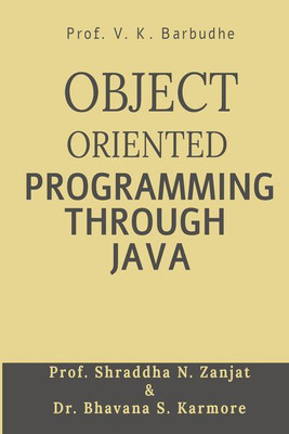 OBJECT ORIENTED PROGRAMMING THROUGH JAVA(English, Paperback, Prof. Vishwajit K. Barbudhe)